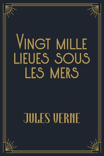 Vingt mille lieues sous les mers, Jules Verne - Édition spéciale (Collection Jules Verne) von Independently published